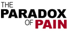 The Paradox Of Pain Home Page